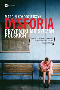 Książka - Dysforia Przypadki mieszczan polskich