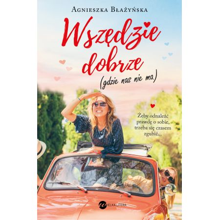 Wszędzie dobrze, gdzie nas nie ma