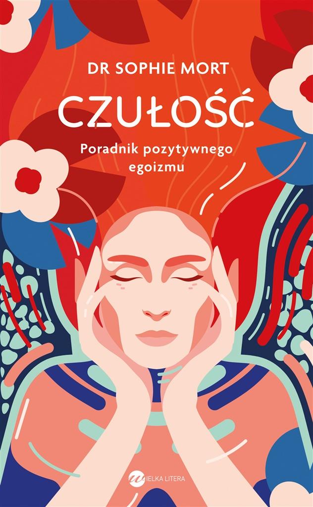 Książka - CZUŁOŚĆ. Poradnik pozytywnego egoizmu