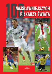 Książka - 100 najsławniejszych piłkarzy świata