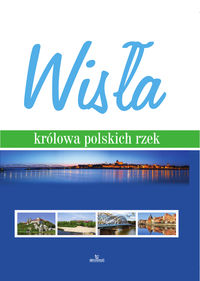 Książka - Wisła królowa polskich rzek