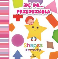 Książka - Idę do przedszkola kształty shapes