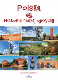 Polska - historia naszej Ojczyzny