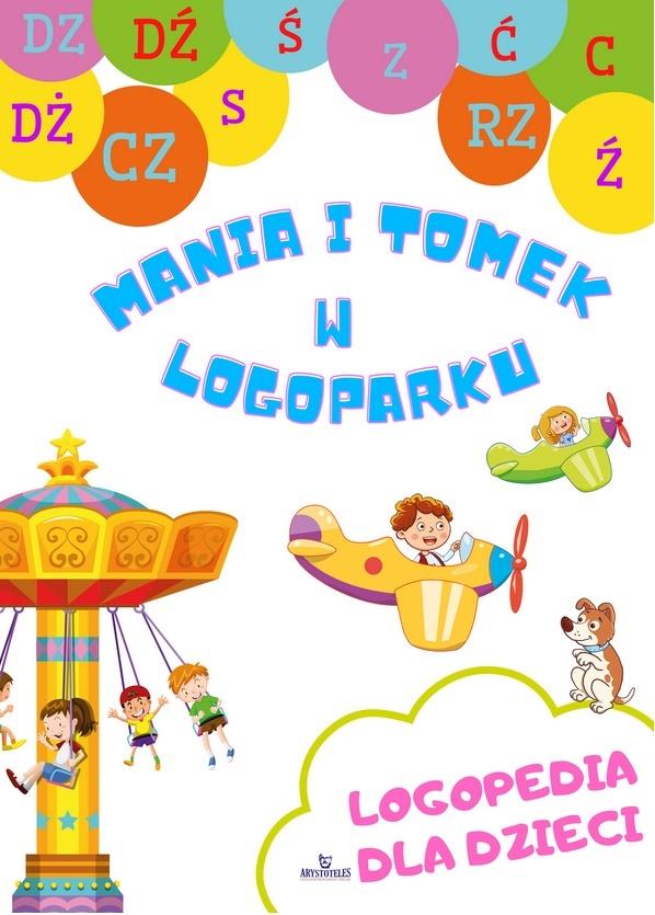 Książka - Mania i Tomek w logoparku. Logopedia dla dzieci