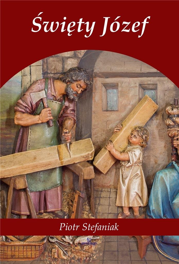 Książka - Święty Józef. Ojciec Świętej Rodziny