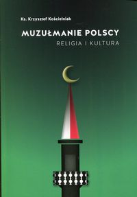Książka - Muzułmanie polscy religia i kultura