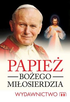 Papież Bożego Miłosierdzia