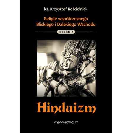 Religie współczesnego Bliskiego i Dalekiego Wschodu. Część 2. Hinduizm