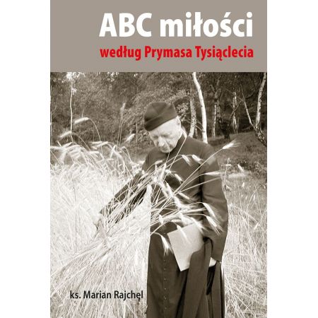 Abc miłości według prymasa tysiąclecia