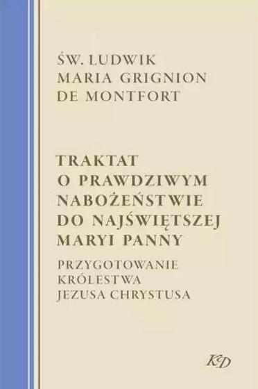 Traktat o prawdziwym nabożeństwie do Najświętszej Maryi Panny