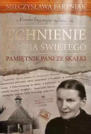 Tchnienie Ducha Świętego. Pamiętnik Pani ze Skałki