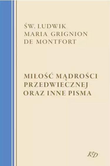 Książka - Miłość Mądrości Przedwiecznej oraz inne pisma