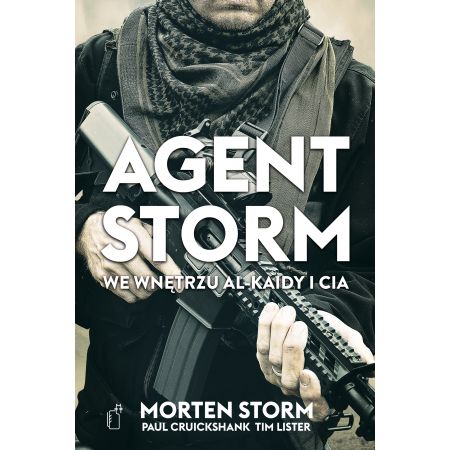 Agent Storm. We wnętrzu Al-Kaidy i CIA