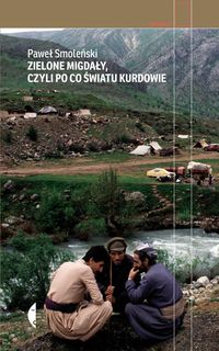Książka - Zielone migdały czyli po co światu kurdowie