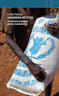 Książka - Karawana kryzysu. Za kulisami przemysłu pomocy humanitarnej (wydanie drugie)