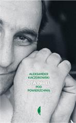Książka - Ota Pavel. Pod powierzchnią
