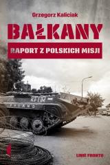 Książka - Bałkany raport z polskich misji