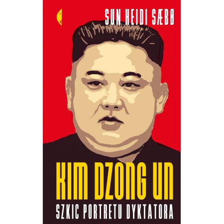 Kim Dzong Un. Szkic portretu dyktatora