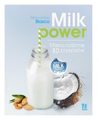 Książka - Milk power mleko roślinne 80 przepisów