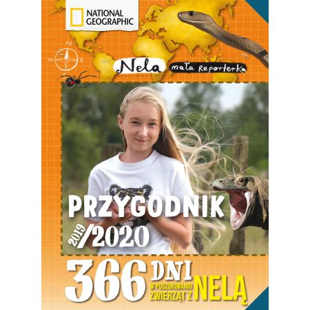 Przygodnik Neli 2019/2020. 366 dni w poszukiwaniu groźnych zwierząt z Nelą