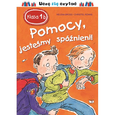 Książka - Pomocy, jesteśmy spóźnieni! Klasa 1 B