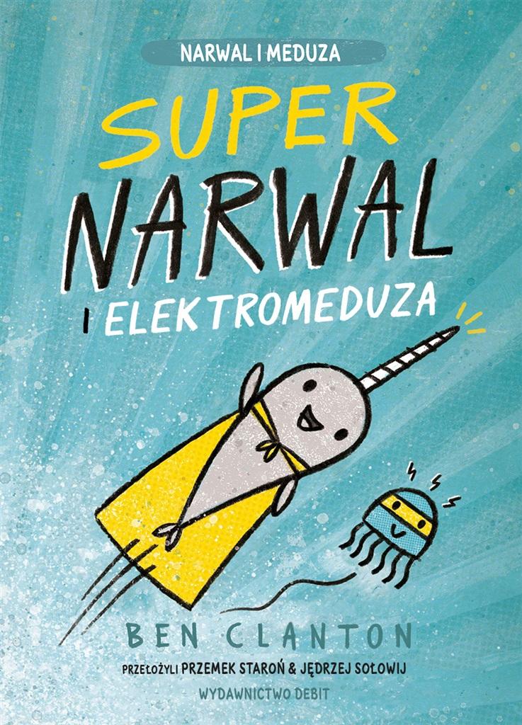 Książka - Supernarwal i elektromeduza