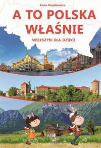 Książka - A to Polska właśnie wierszyki dla dzieci
