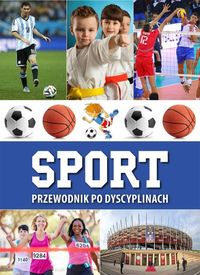 Książka - Sport. Przewodnik po dyscyplinach