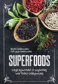 Książka - Superfoods czyli żywność o wysokiej wartości odżywczej