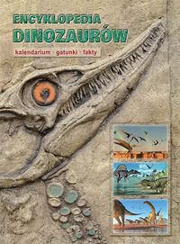 Książka - Encyklopedia dinozaurów. Kalendarium, gatunki, fakty