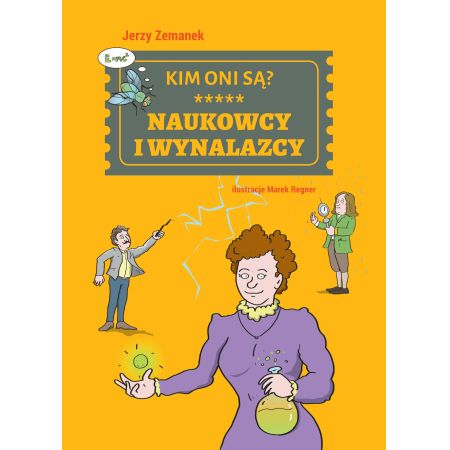 Kim oni są? Naukowcy i wynalazcy