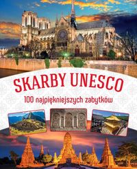 Książka - Skarby unesco 100 najpiękniejszych zabytków