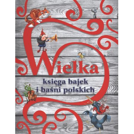 Wielka księga bajek i baśni polskich