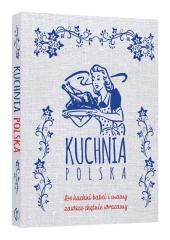 Książka - Kuchnia polska. Do kuchni babci i mamy zawsze chętnie wracamy