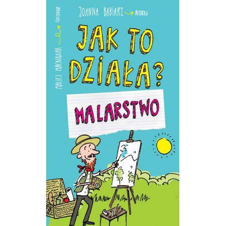 Jak to działa? Malarstwo