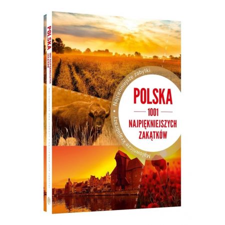 Polska. 1001 najpiękniejszych zakątków