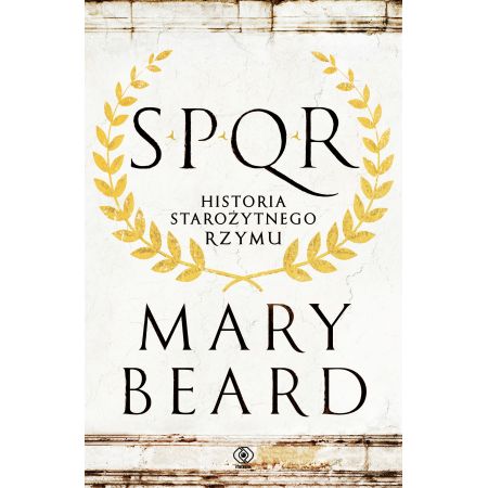 SPQR. Historia starożytnego Rzymu