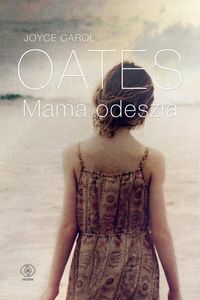 Książka - Mama odeszła Joyce Carol Oates