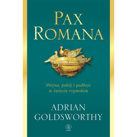 Książka - Pax Romana. Wojna, pokój i podboje w świecie rzymskim