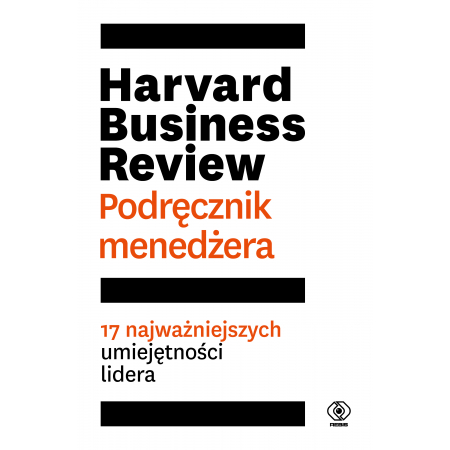 Harvard Business Review. Podręcznik menedżera