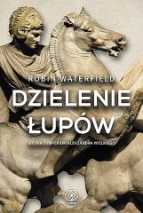 Książka - Dzielenie łupów. Wojna o imperium Aleksandra Wielkiego