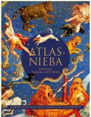 Książka - Atlas nieba. Najwspanialsze mapy, mity i odkrycia