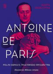 Książka - Antoine de Paris. Polski geniusz światowego fryzjerstwa