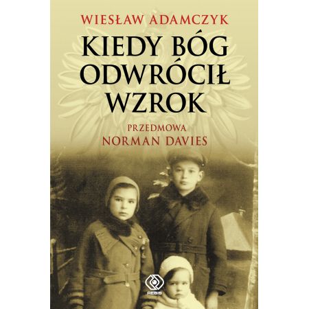 Książka - Kiedy Bóg odwrócił wzrok