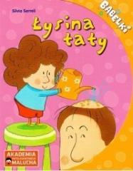 Książka - Łysina taty Opowiadanie dla 4-6 latków z poradami psychologa Seria Bąbelki AIM
