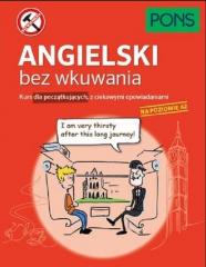 Książka - Angielski bez wkuwania PONS Kurs dla początkujących z ciekawymi opowiadaniami Poziom A2
