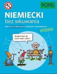 Książka - Niemiecki bez wkuwania PONS. Kurs dla początkujących z ciekawymi opowiadaniami. Poziom A2