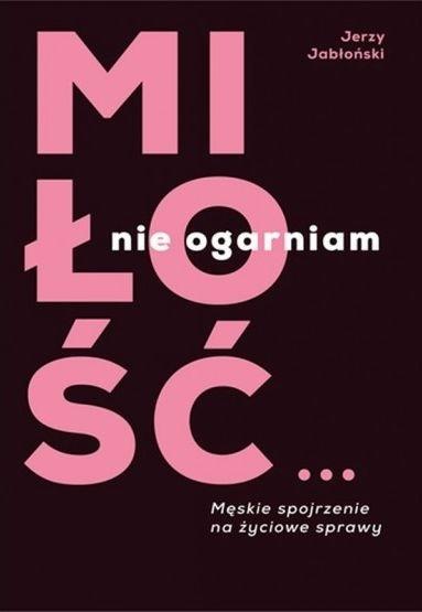 Miłość… nie ogarniam