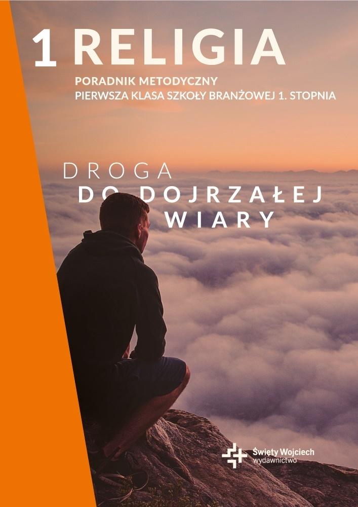 Książka - Poradnik metodyczny SBR 1 Droga do dojrzałej wiary