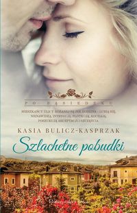 Książka - Szlachetne pobudki Kasia Bulicz-Kasprzak